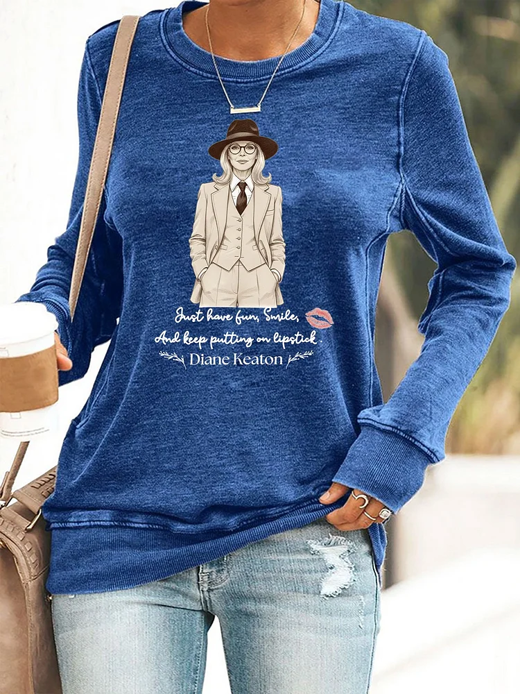 Retro Just Have Fun, Smile, And Keep Putting On Lipstick  Print Sweatshirt 