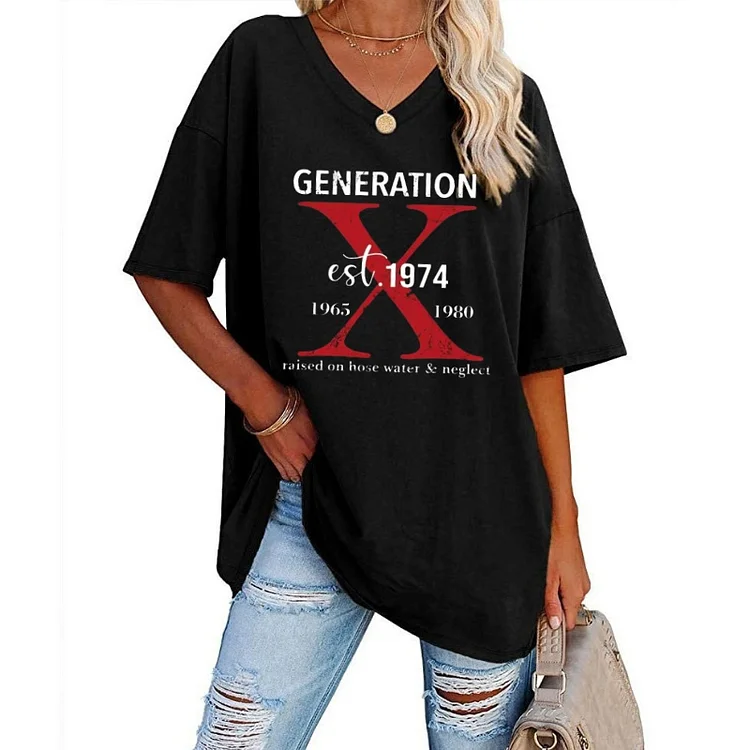 Custom EST.Year Woman V-Neck T-shirt Gen X Raised On Hose Water And Neglect ,V-Neck T-shirt, Vintage Inspired Shirt, Funny Quotes