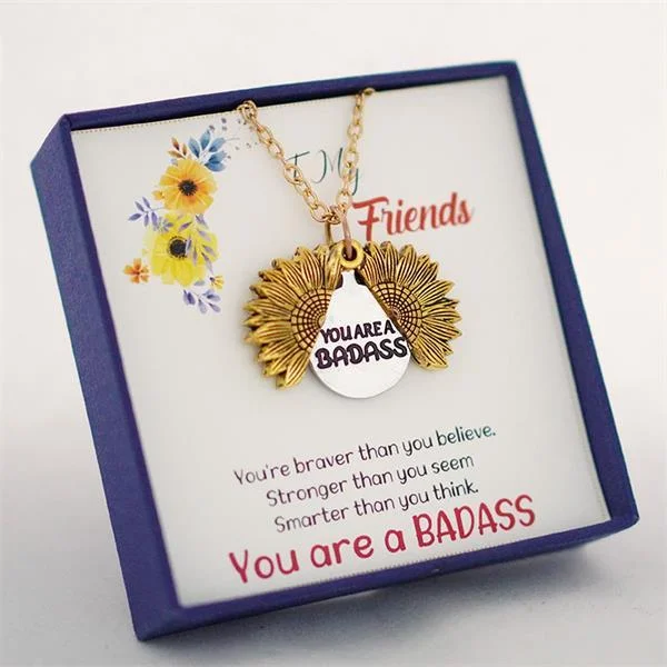 You are A Badass Sunflower Necklace - for Friend