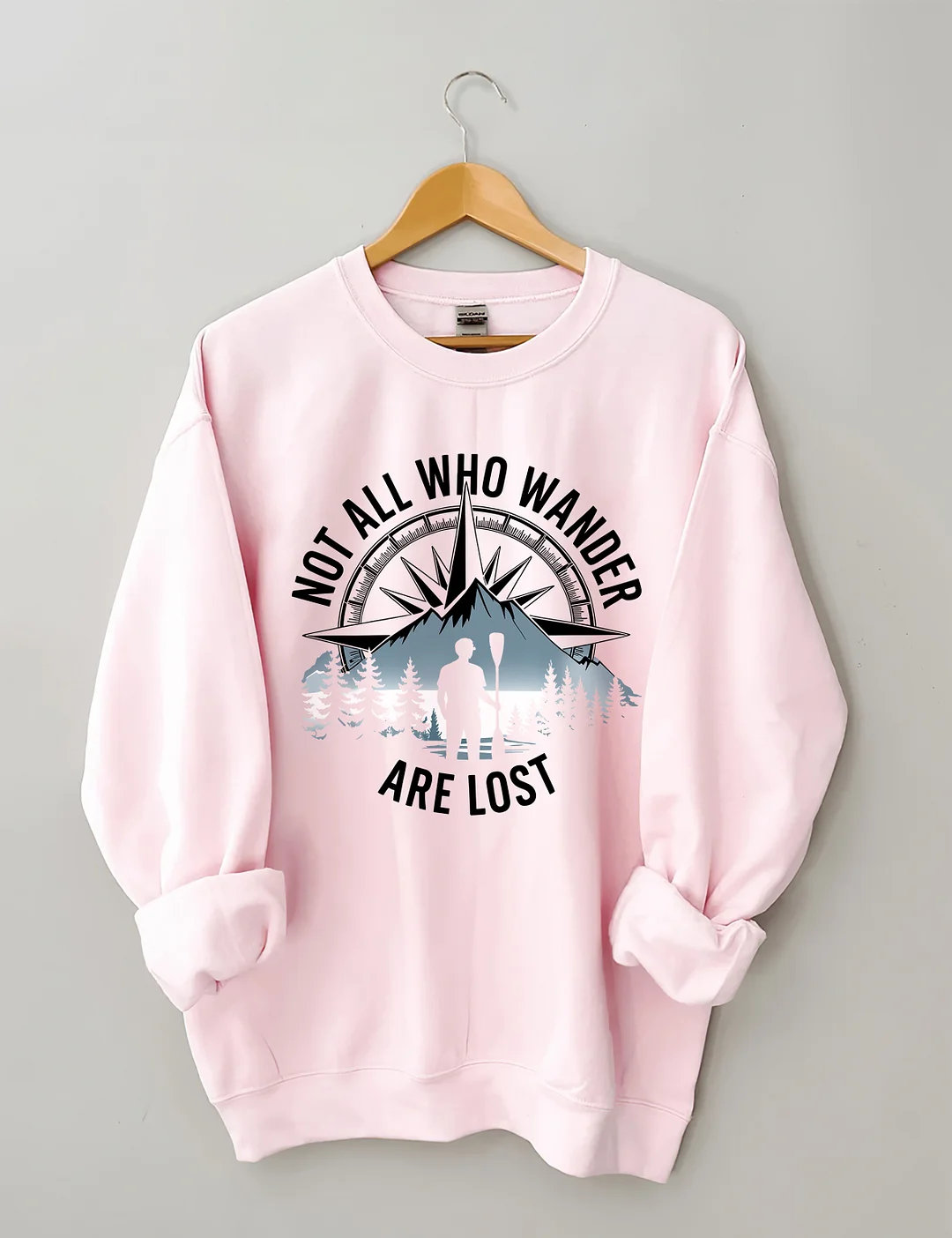 Not All Who Wander Are Lost Sweatshirt