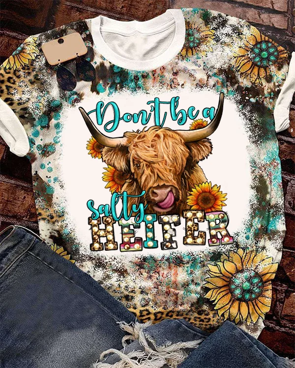 Don't Be A Salty Heifer Long Haired Cow Printed Round Neck Short Sleeve T-shirt