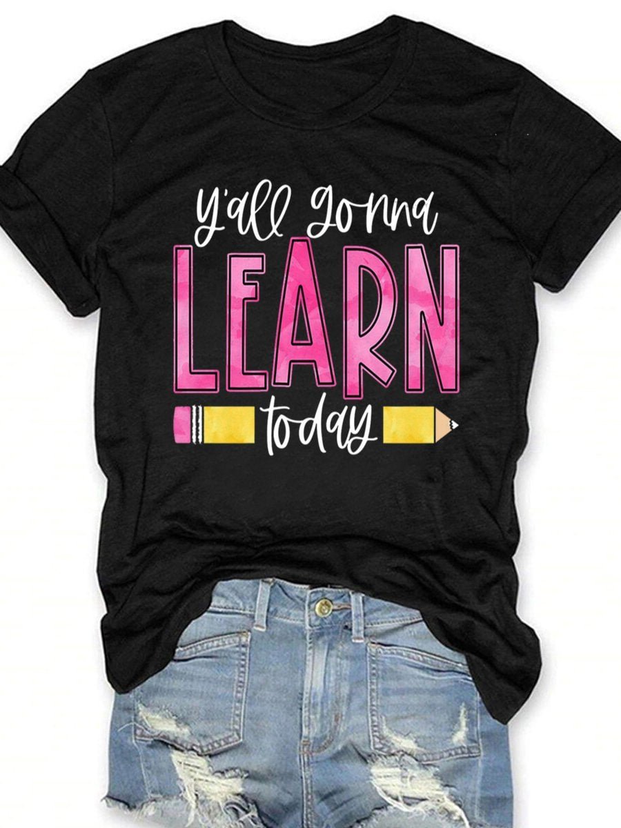 Yall Going Learn Today Teacher Back To School Print Short Sleeve T-shirt