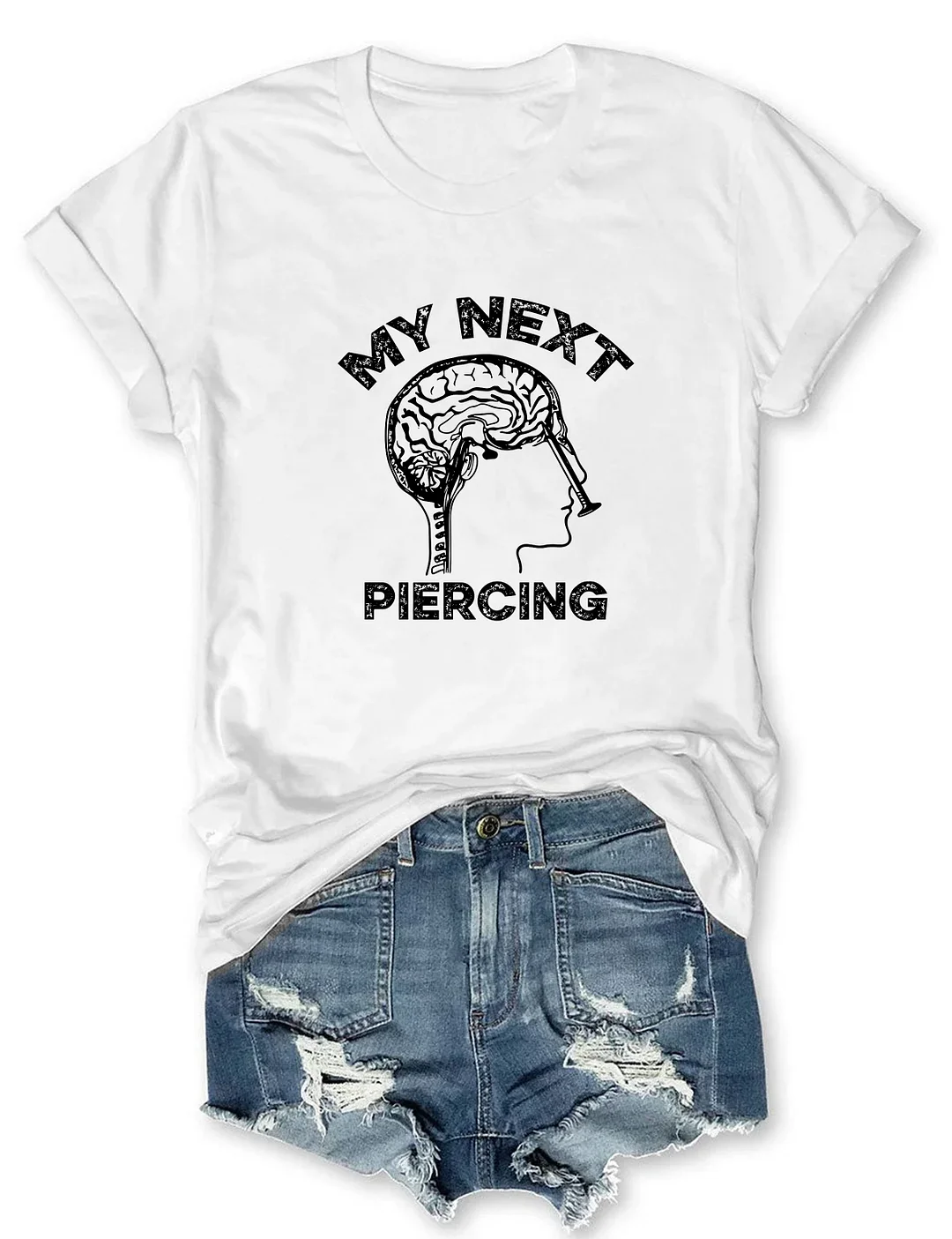 My Next Piercing T-shirt