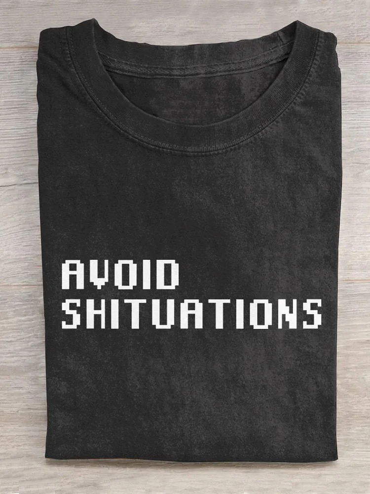 "Avoid Situations" Funny Statement Slogan Printed T-shirt