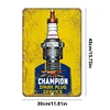 Champion Spark plug - Metal Tin Signs(8*12Inch/12*16Inch) - Garage