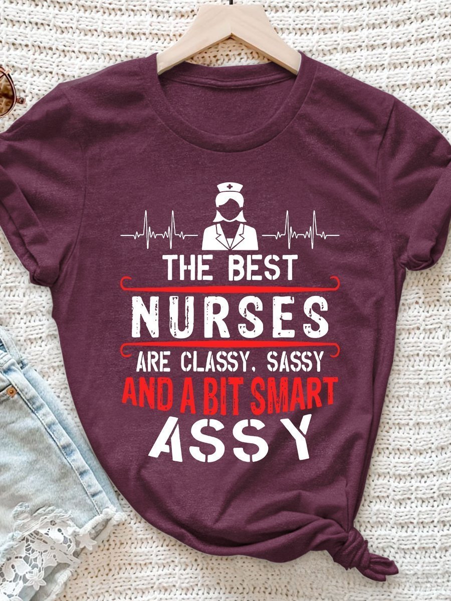 Nurses Are Classy Sassy And A Bit Smart Assy Print Short Sleeve T-shirt