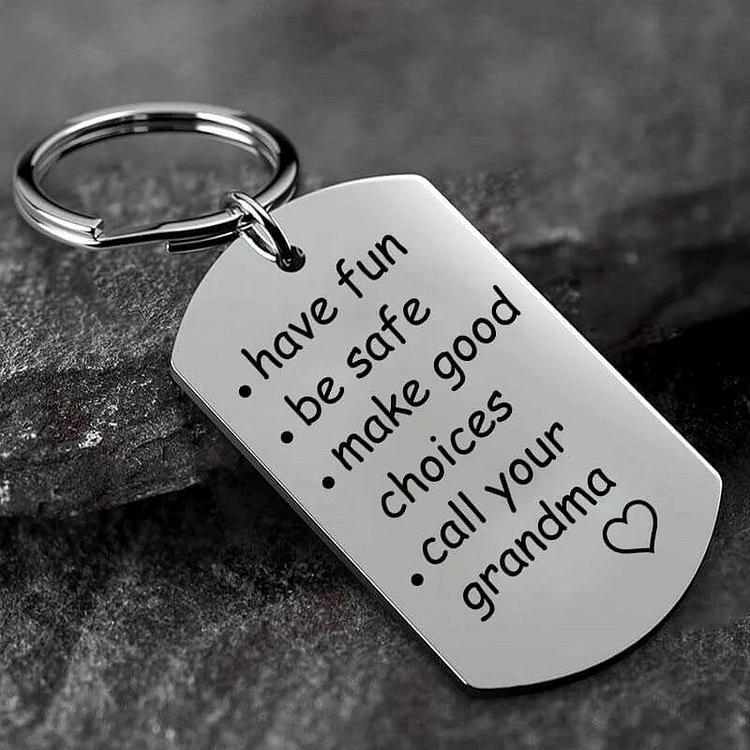 For Granddaughter/Grandson - Have Fun, Be Safe, Make Good Choices Keychain