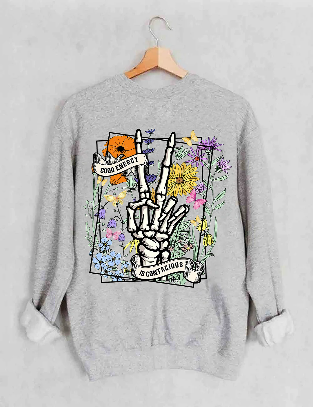 Good Energy Is Contagious Sweatshirt