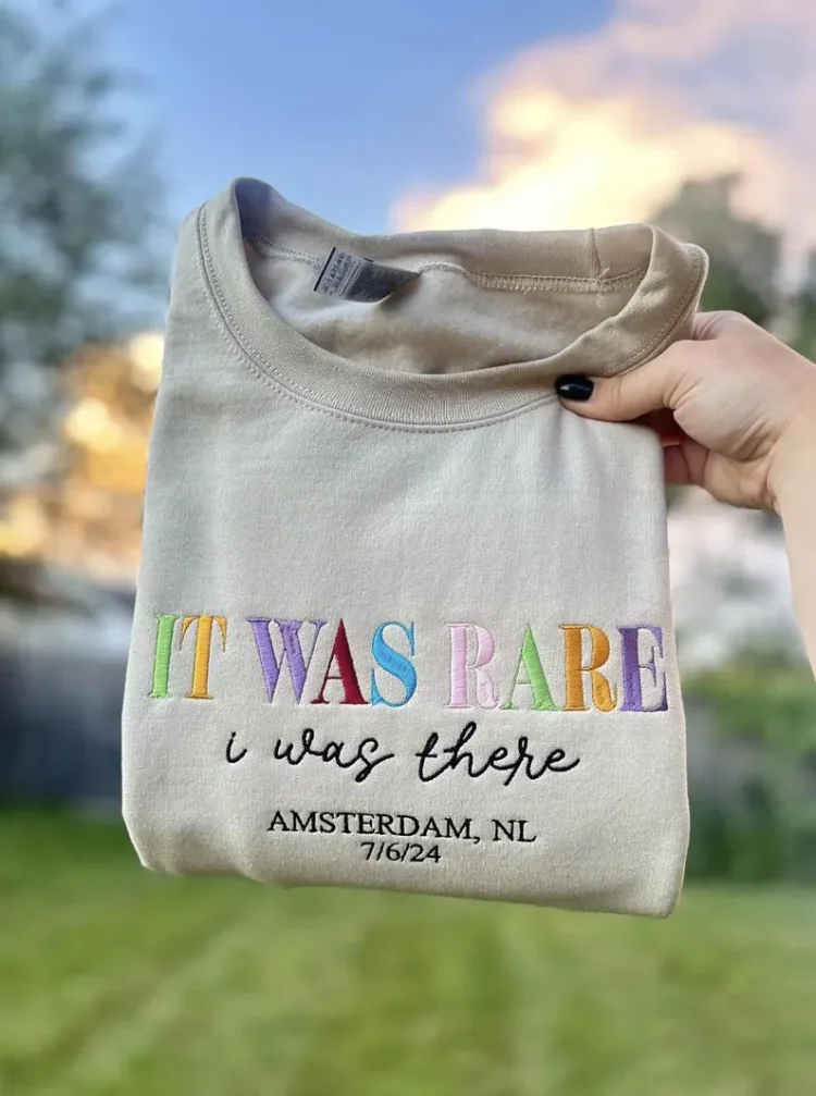 IT WAS RARE - I was there, CUSTOMIZED, Embroidered Sweatshirt