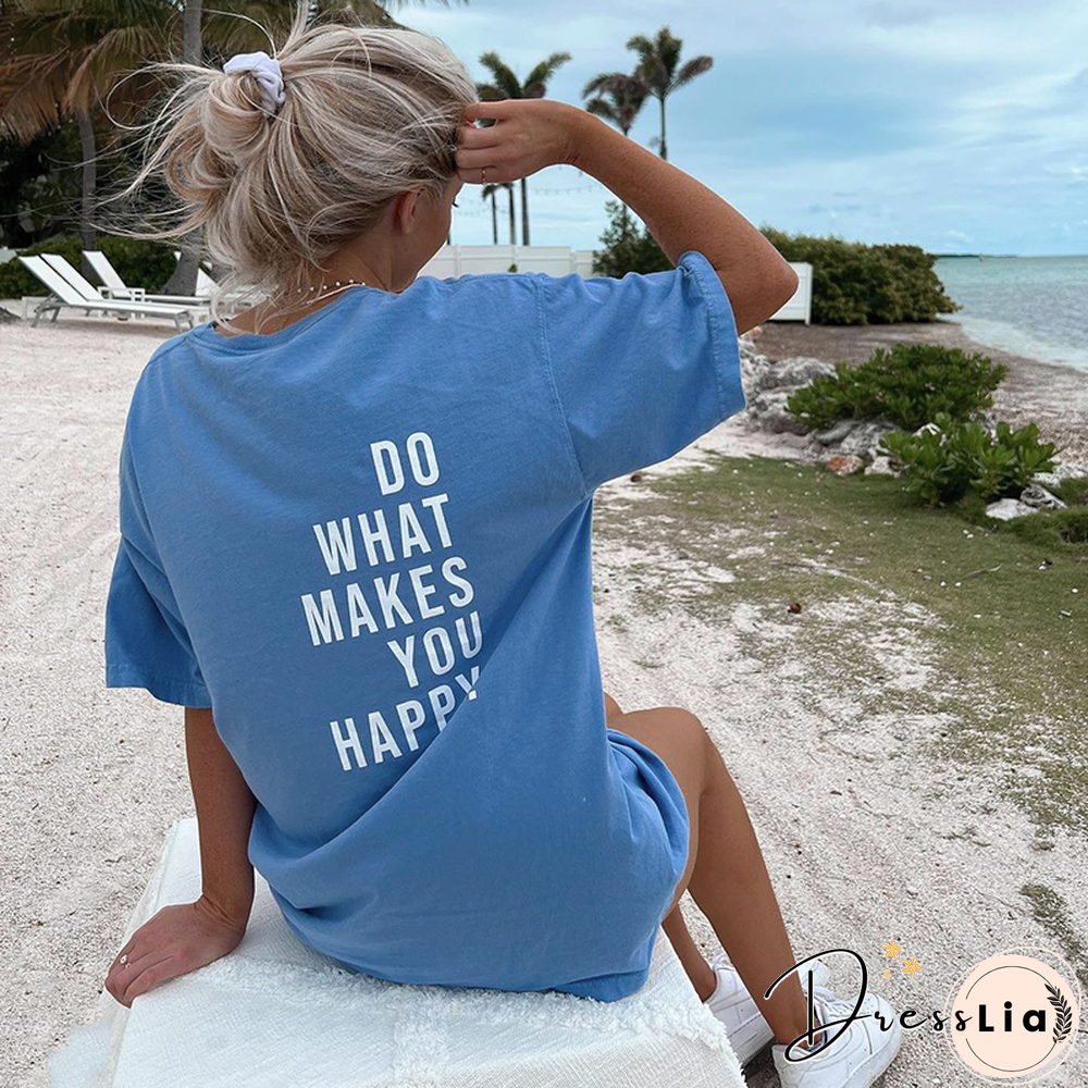 Do What Makes You Happy Print Women's T-Shirt