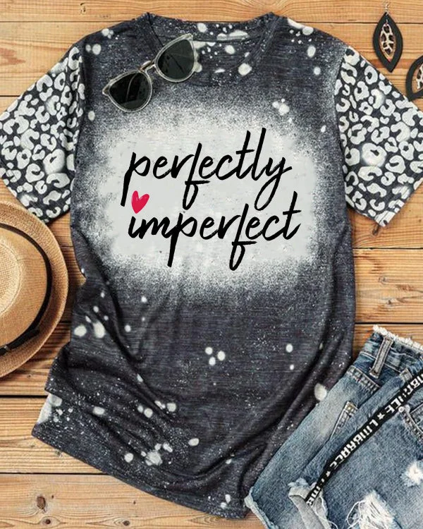 Perfectly imperfect T-Shirt