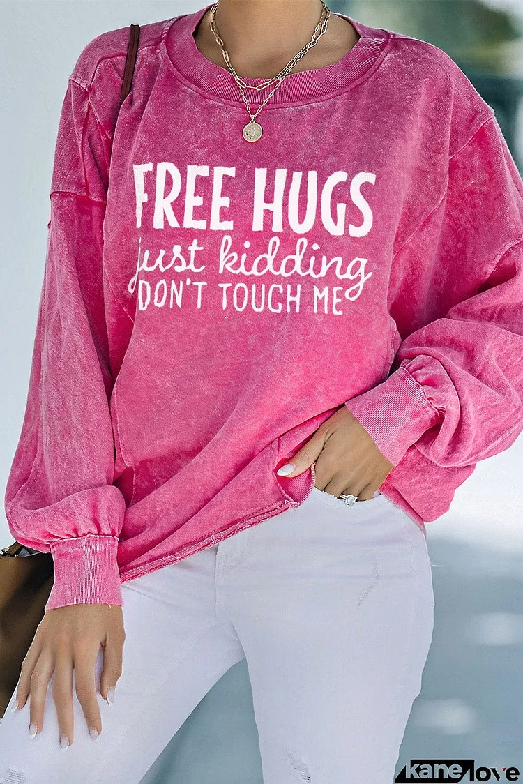 Free Hugs Joking Print Mineral Wash Sweatshirt