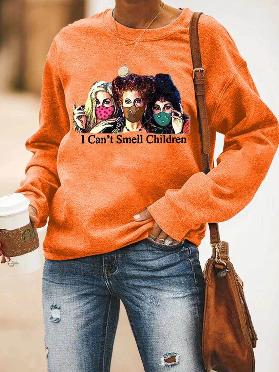 I Can't Smell Children Sweatshirt