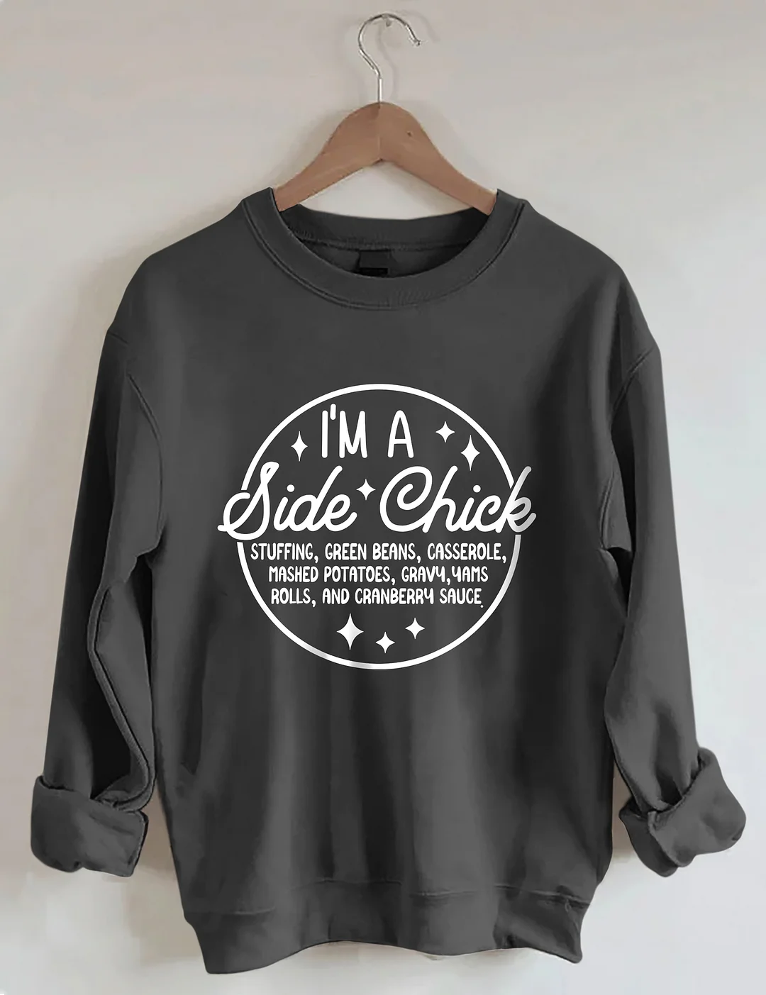 I'm A Side Chick Sweatshirt