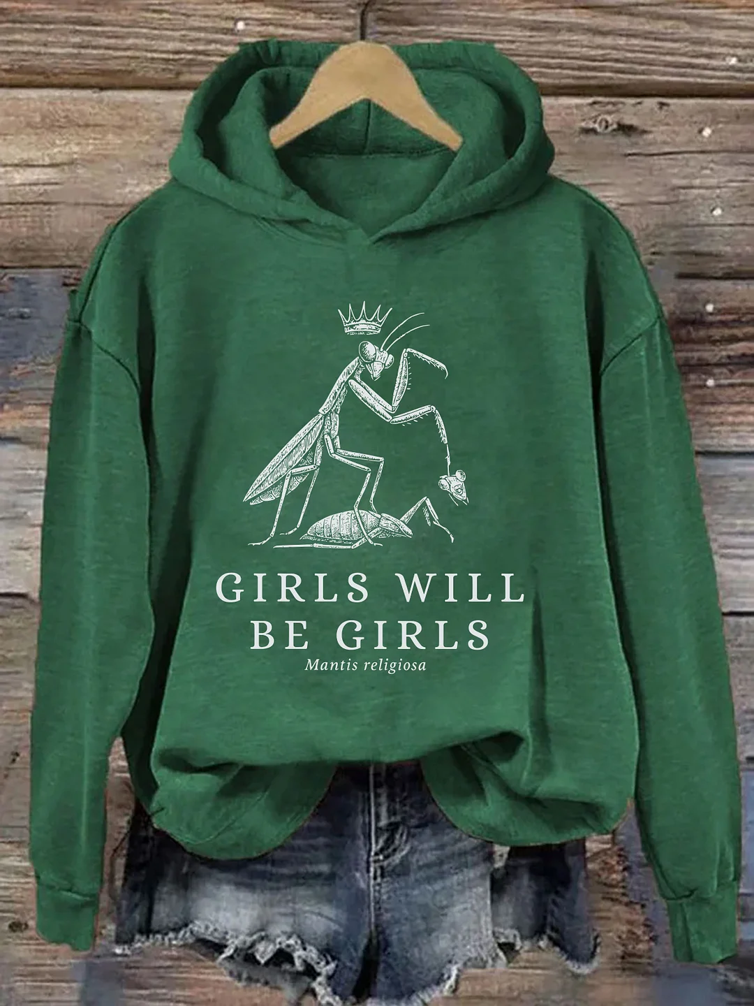 Girls Will Be Girls Funny Praying Mantis Hoodie