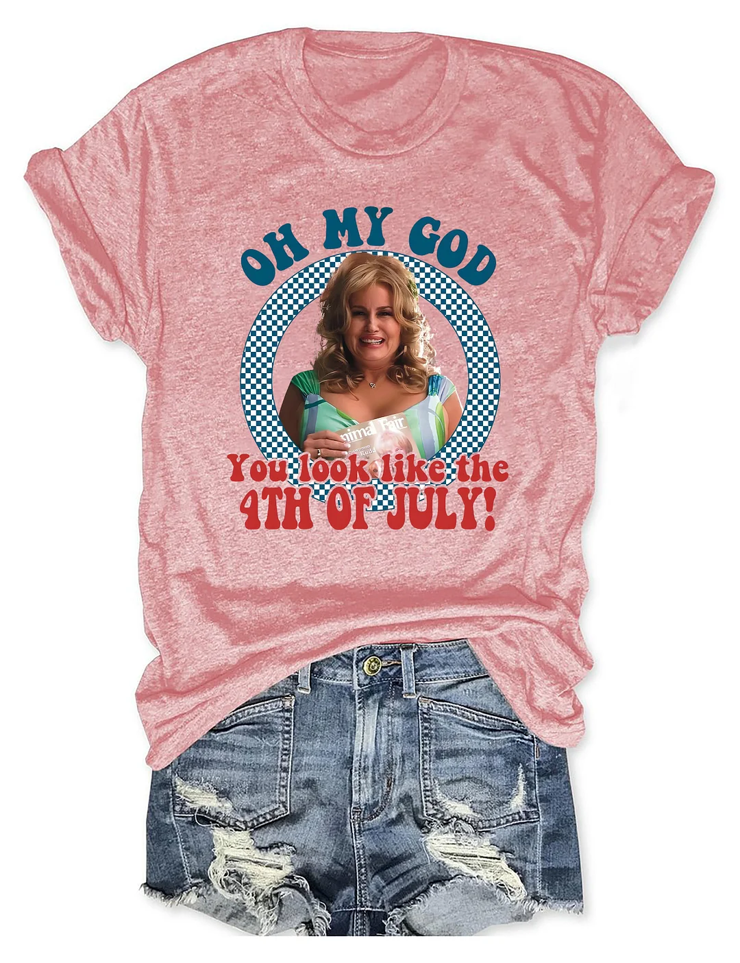 You Look Like the 4th of July T-shirt