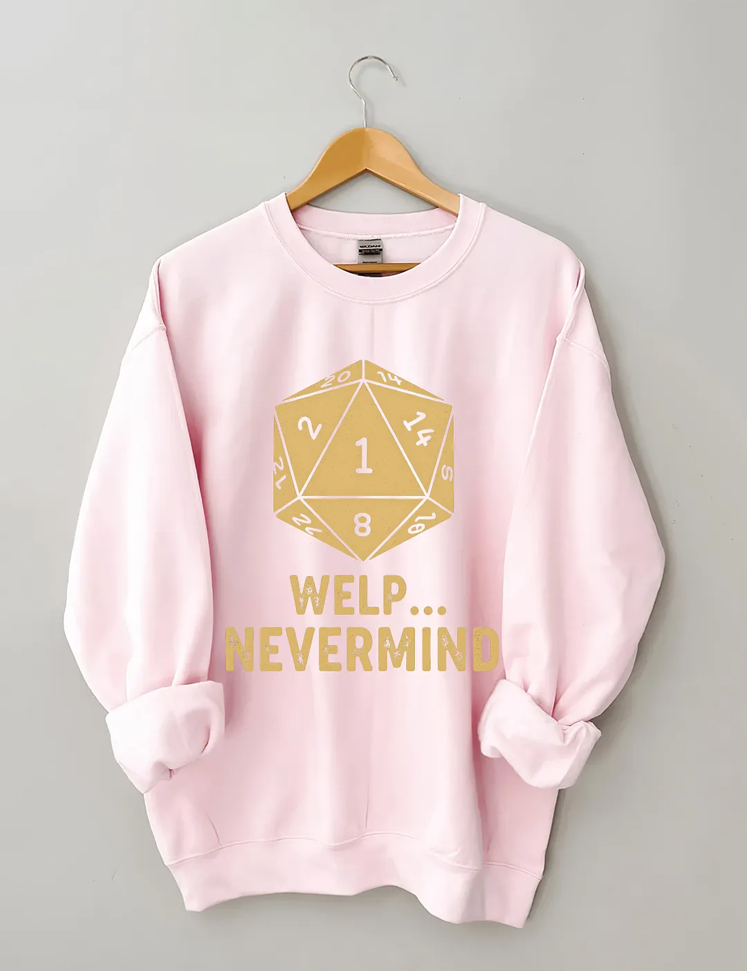 Welp Nevermind Sweatshirt