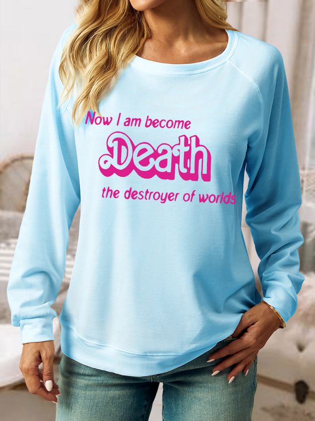 Women's Now I Am Become Death The Destroyer Of Worlds Crew Neck Casual Sweatshirt socialshop