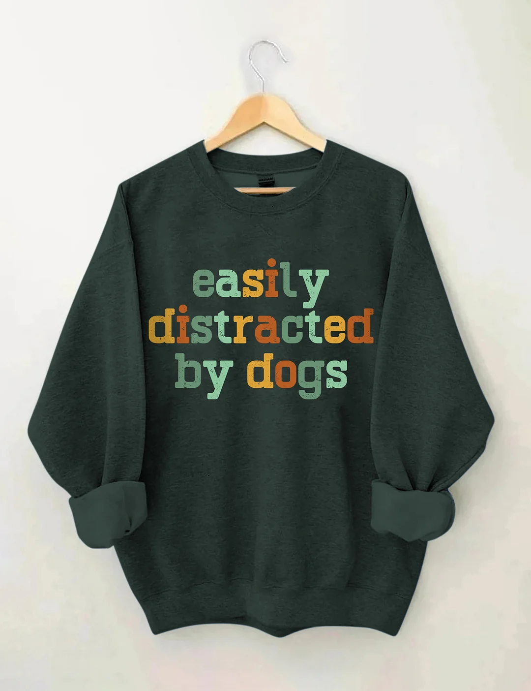 Easily Distracted By Dogs Sweatshirt