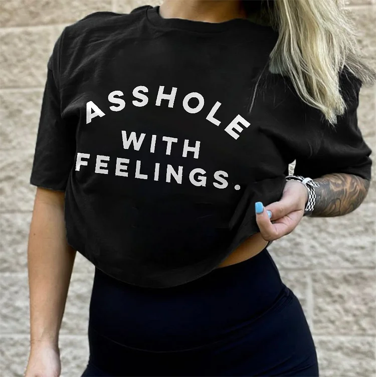 Asshole With Feelings Printed T-shirt