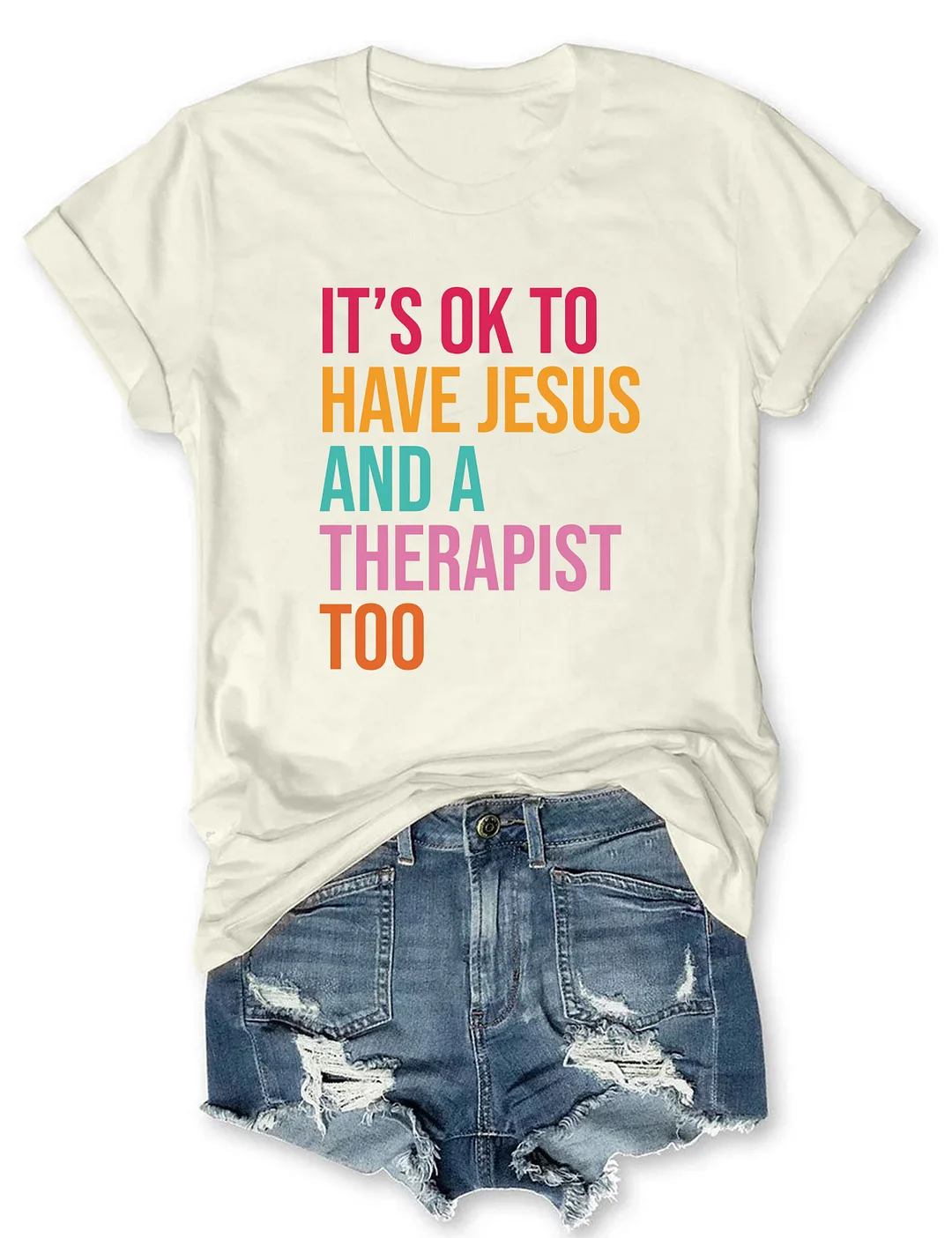 It's Ok To Have Jesus And A Therapist T-shirt