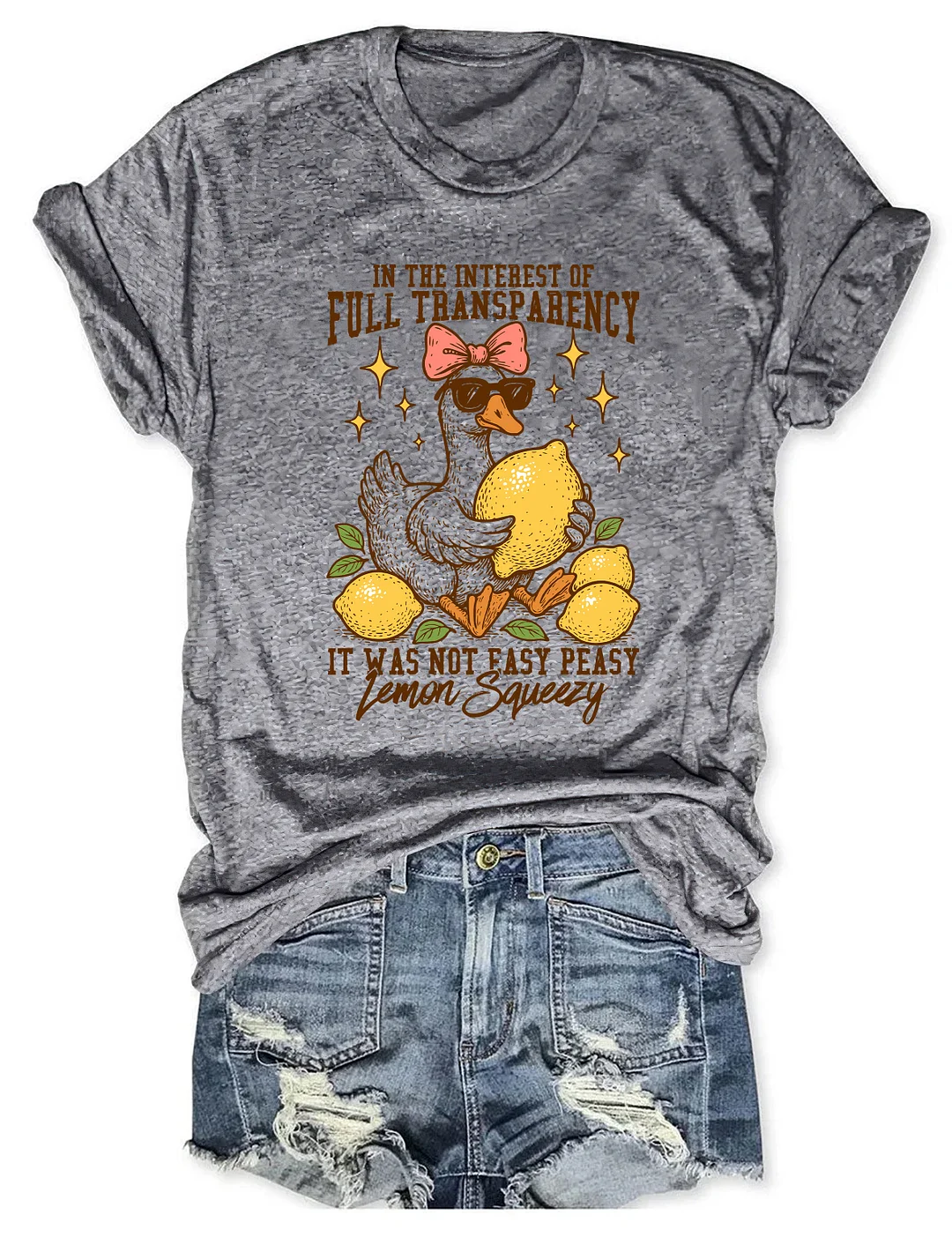 In The Interest of Full Transparency It Was Not Easy Peasy Lemon Squeezy T-shirt