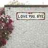 Love You Bye Vintage Metal Wall Sign with Distressed Finish for Hallway & Stairs