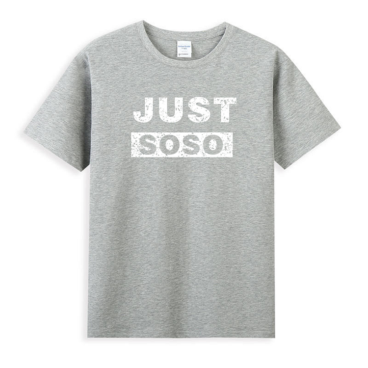 Unisex Multy-color Just Soso Shirts Grey