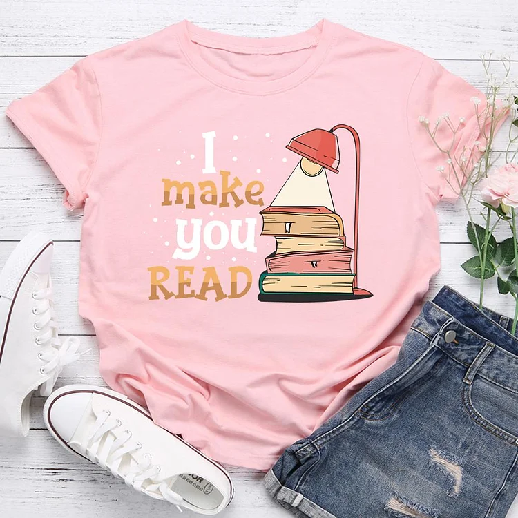 I MAKE YOU READ  T-Shirt Tee-06993-Annaletters