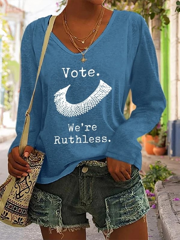 Vote We're Ruthless V-neck Long Sleeve Printed T-shirt