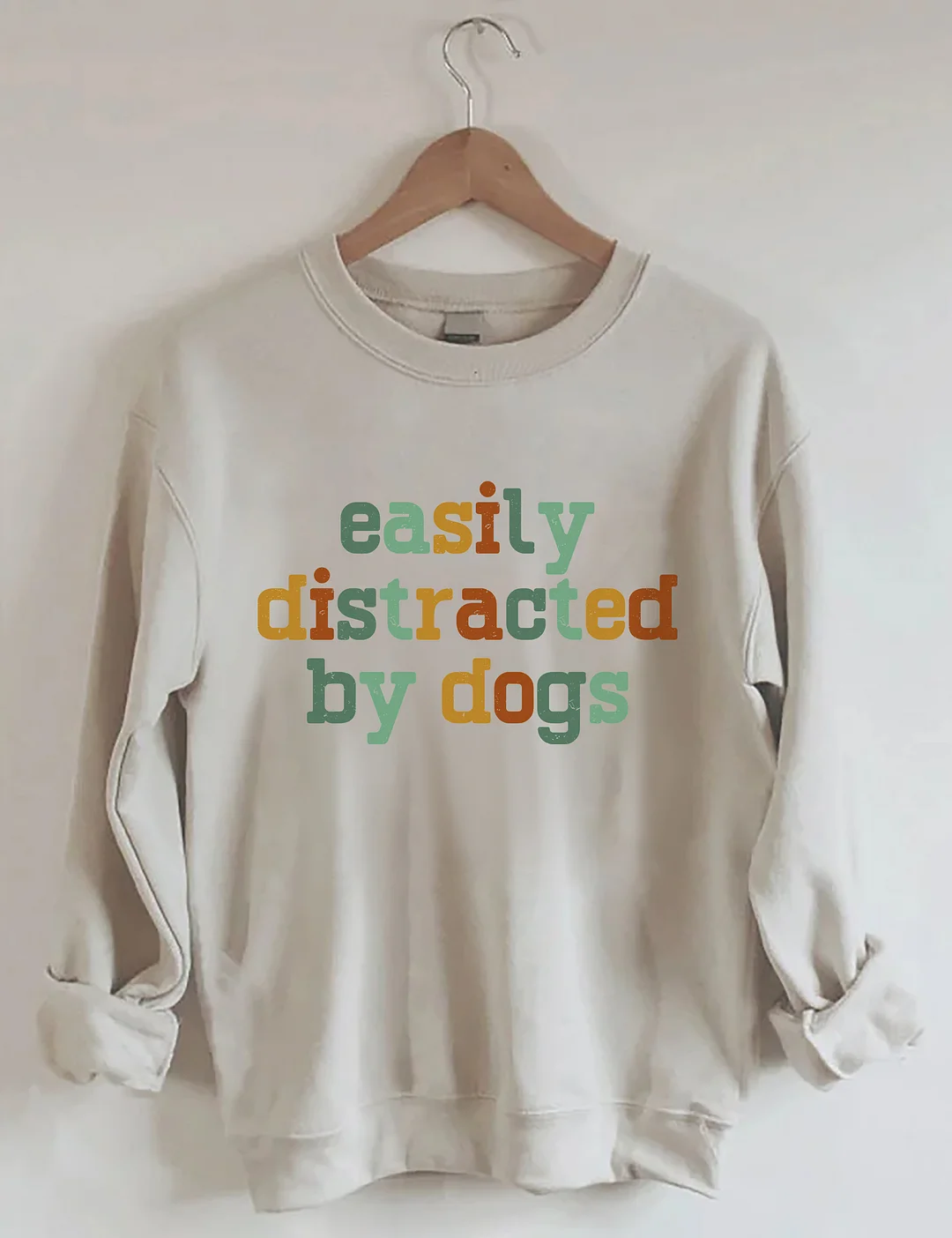 Easily Distracted By Dogs Sweatshirt