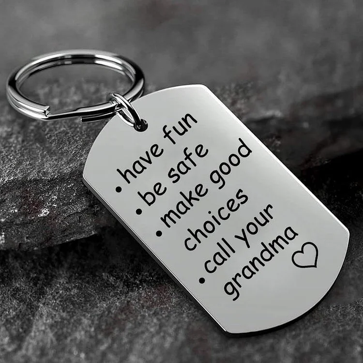Have Fun Be Safe Make Good Choices Call Your Loved One Customized Name Keychain