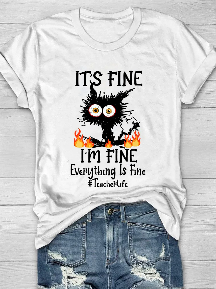 It's Fine I'm Fine Everything Is Fine Short Sleeve T-Shirt