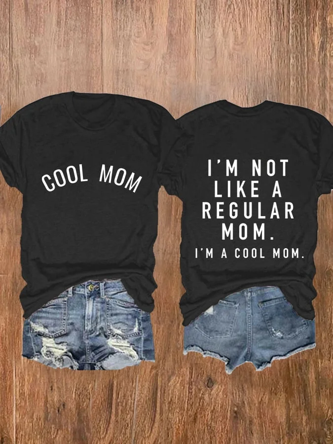 Women's I'm Not A Regular Mom I'm A Cool Mom Print Casual T-Shirt socialshop