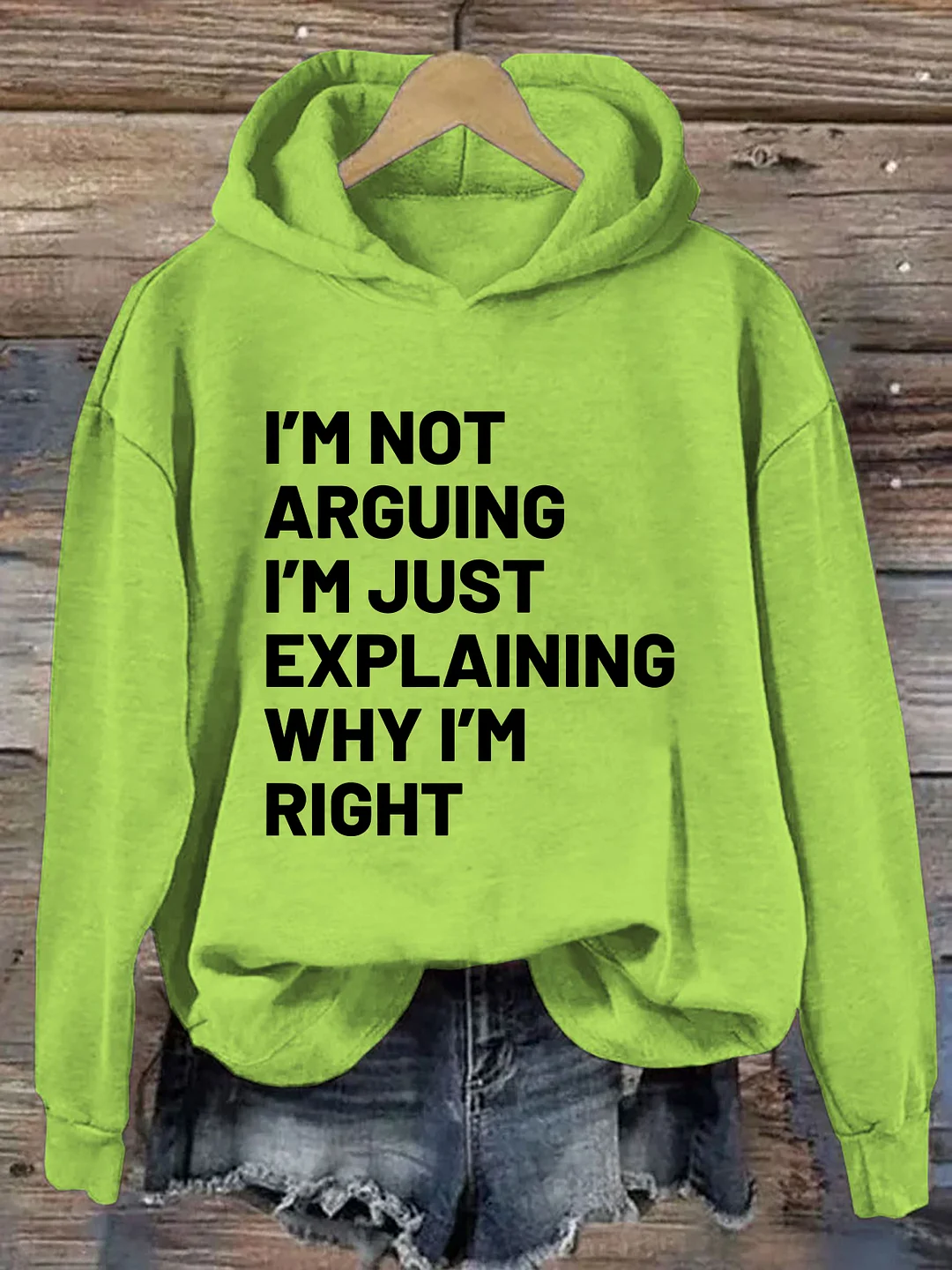Not Arguing I'm Just Explaining Why I'm Right Hoodie