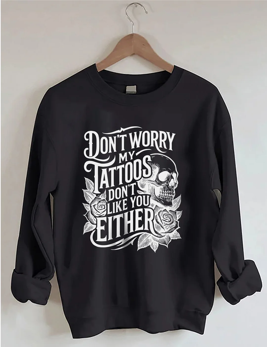 Funny Tattoo Sweatshirt