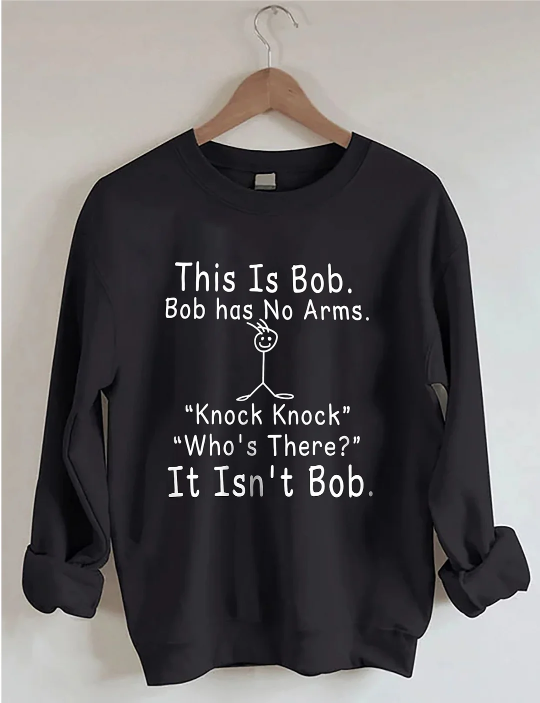 This is Bob Knock Knock Joke Sweatshirt