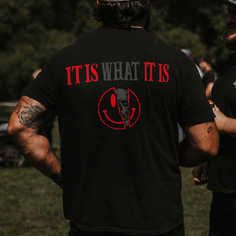 It Is What It Is Printed Men's T-shirt - Livereid