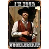 Im Your Huckleberry Doc Holliday Tombstone West Cowboy - Vintage Metal Signs - 20*30cm/30*40cm - Western&Movie