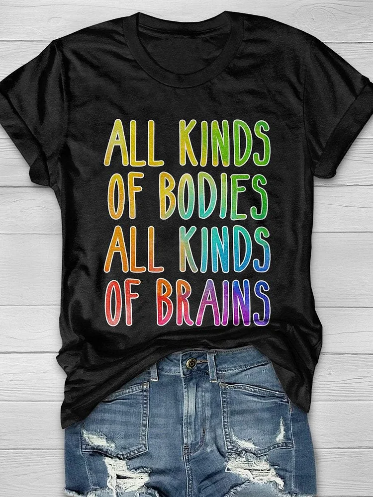 All Kinds Of Bodies All Kinds Of Brains Print Short Sleeve T-shirt