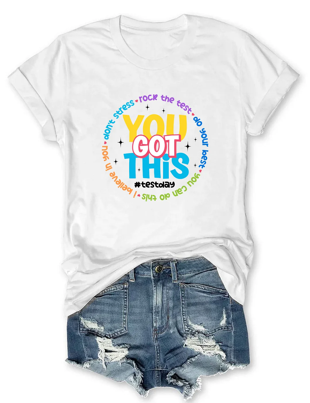 You Got This T-shirt