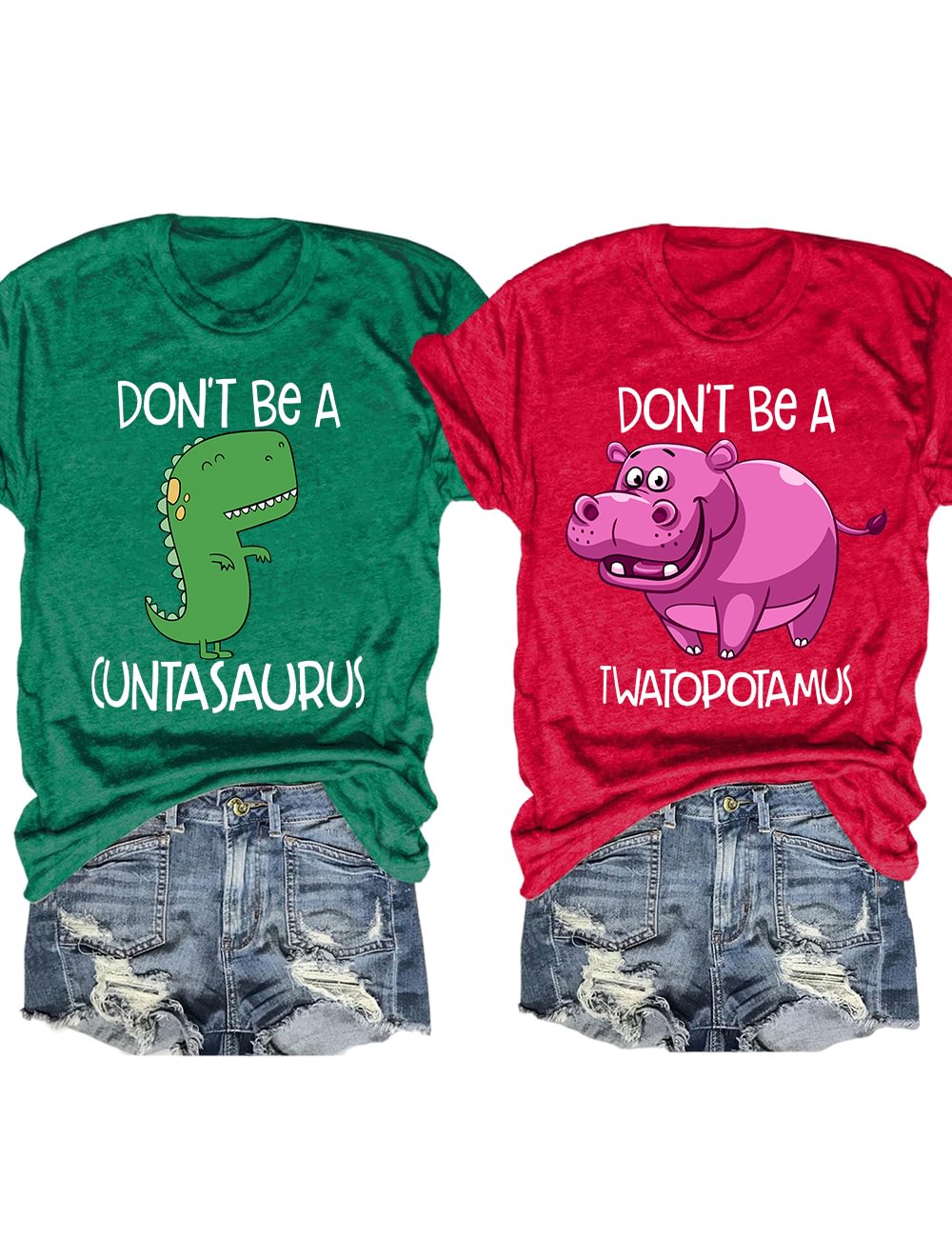 Don't Be A Cuntasaurus/Twatopotamus Matching T-Shirt