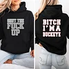 Shut The Fuck Up I'm A Buckeye Hoodie