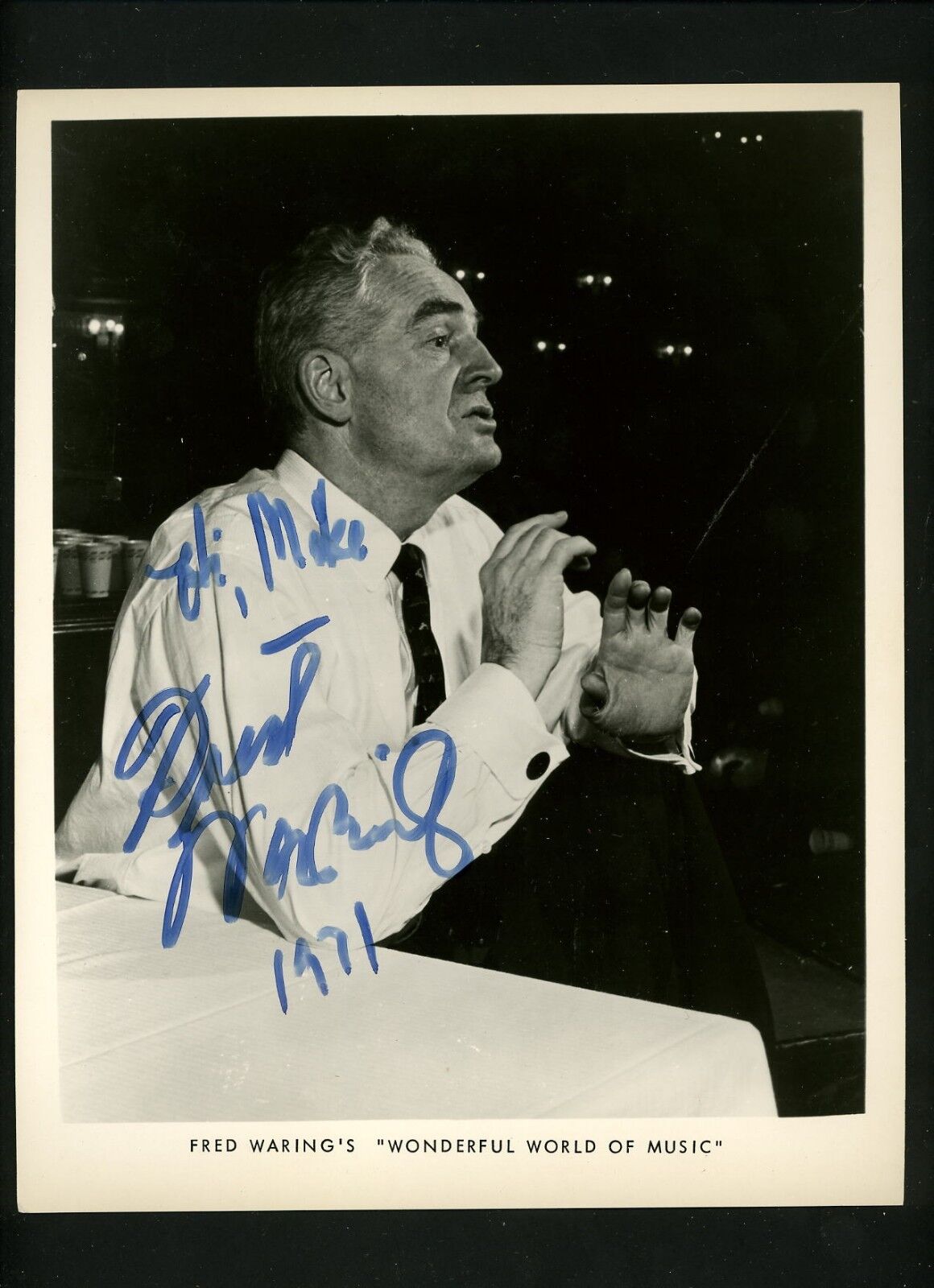 Fred Waring Signed Autographed 8 x 10 Photo Poster painting Wonderful World of Music Hi Mike