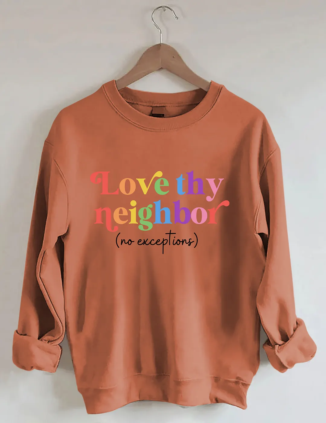 Love Thy Neighbor Sweatshirt