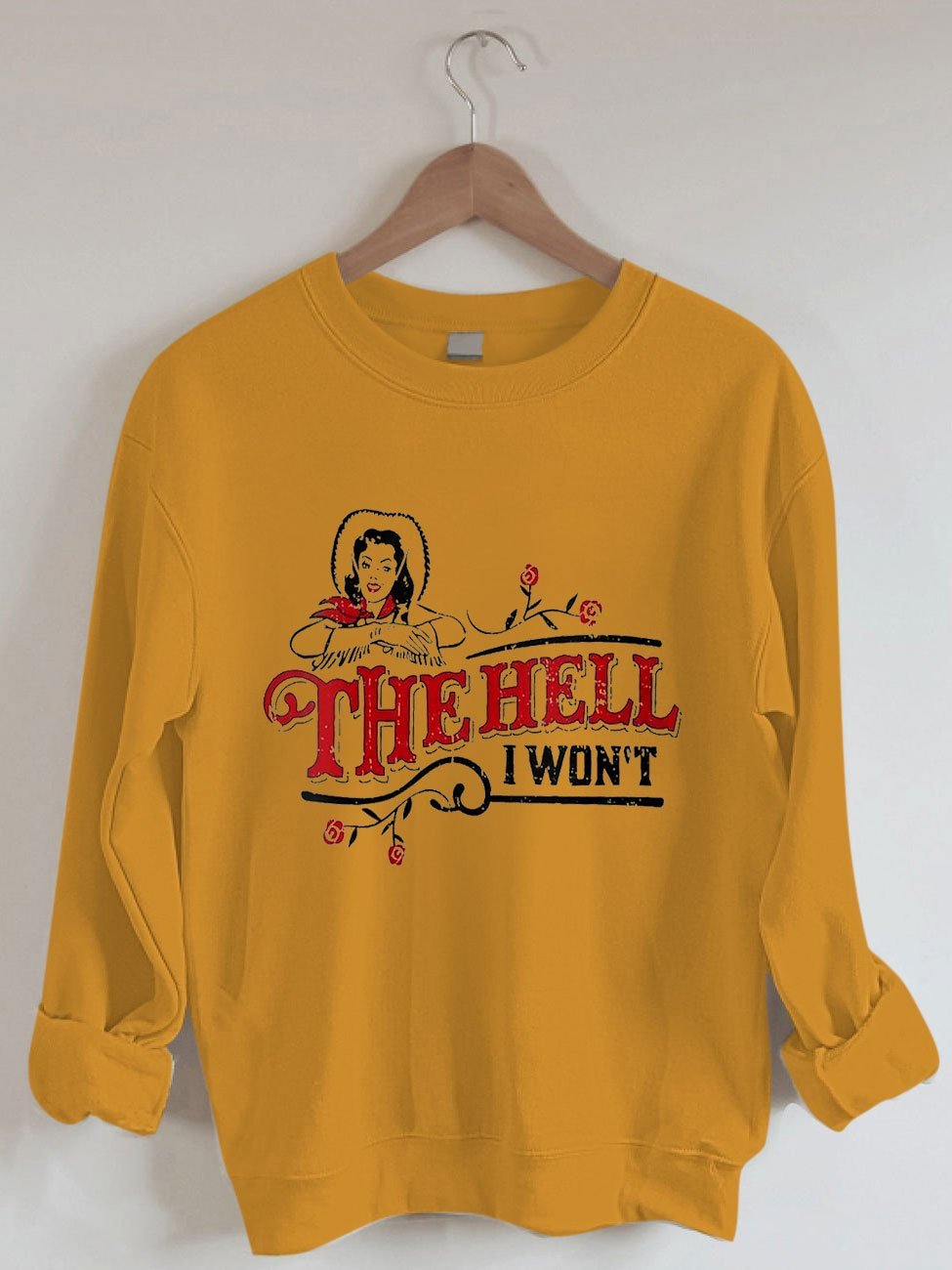 Women's The Hell I Won't Print Sweatshirt