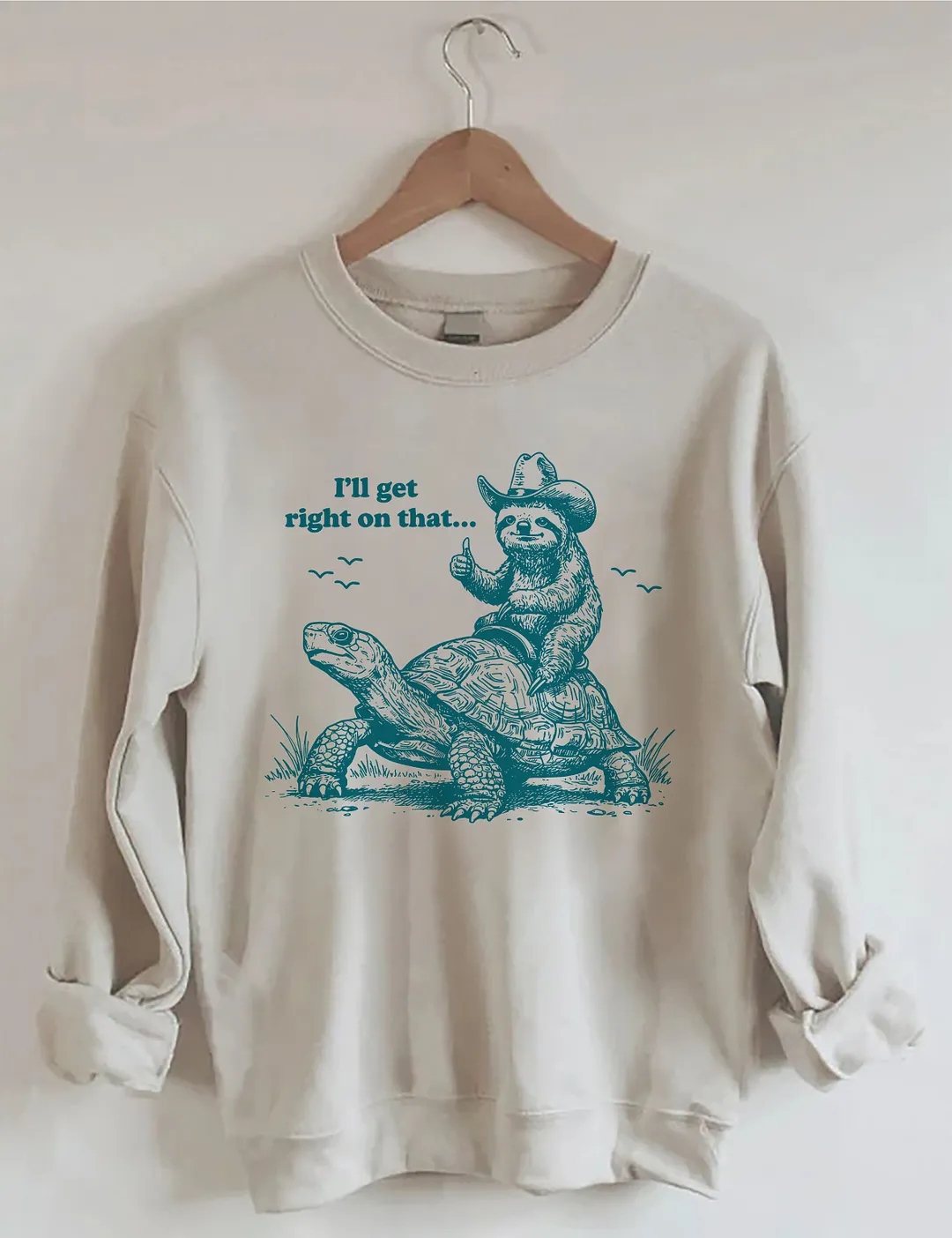 I'll Get Right On That Sweatshirt