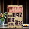 What Happens Here Stays Here" Warning Metal Tin Sign - Vintage Metal Signs(12*16Inch) - Warning