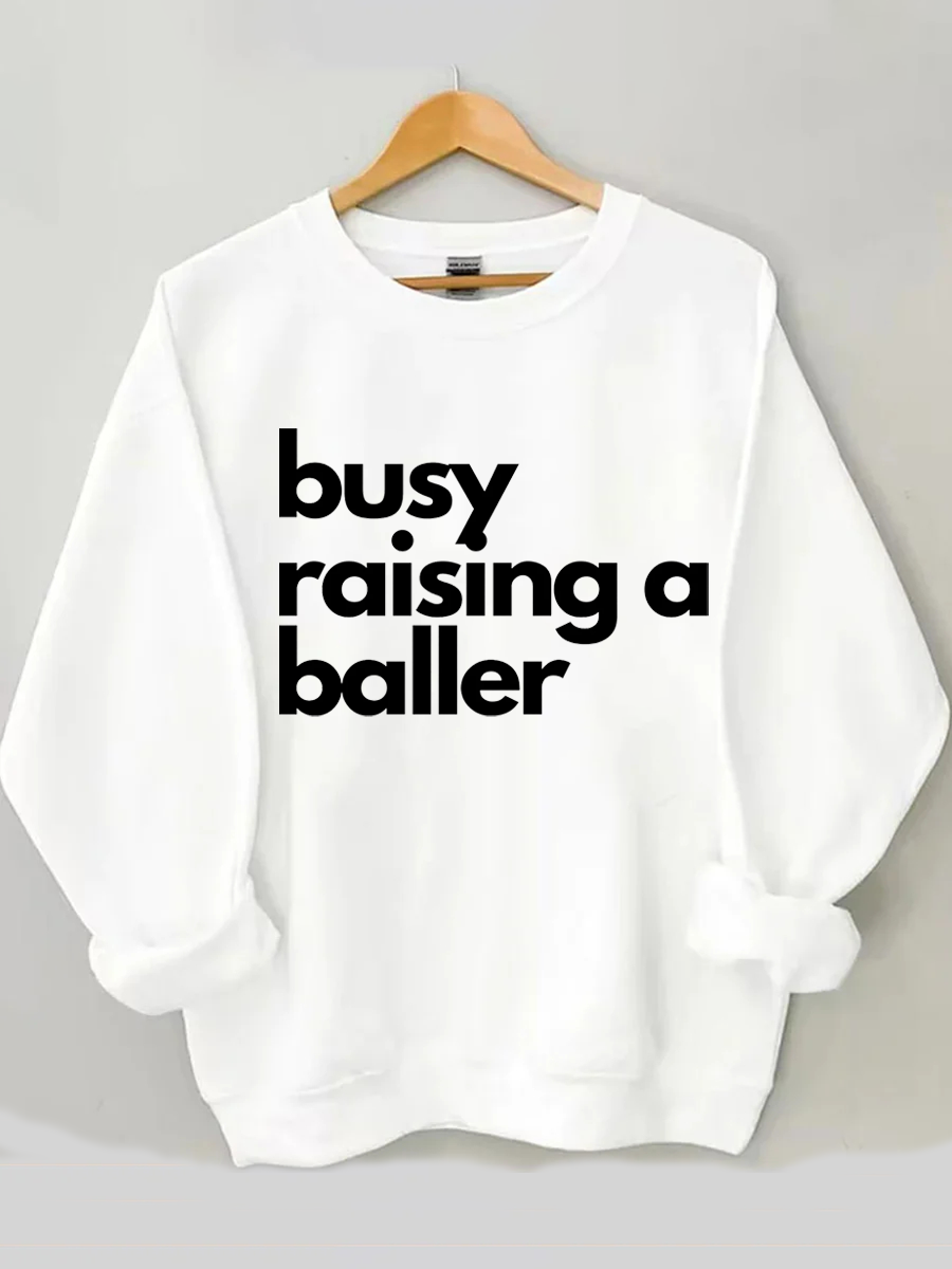 Busy Raising Baller Sweatshirt