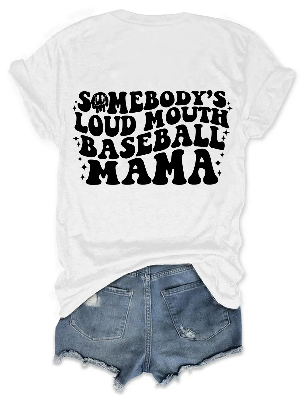 Somebody's Loud MOUTH Baseball Mama T-shirt